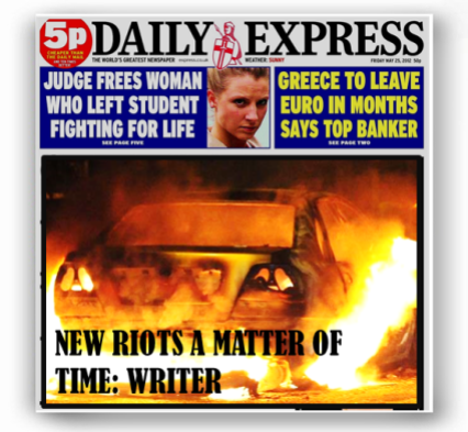 Daily Express - New Riots a Matter of Time: Writer - http://www.express.co.uk/news/uk/419700/New-riots-a-matter-of-time-Writer